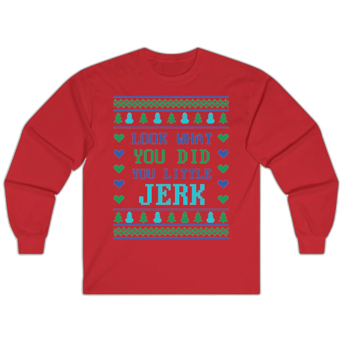 Look What You Did You Little Jerk Long Sleeve in Red